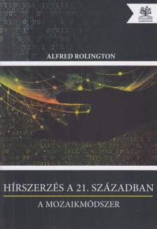 ROLINGTON, ALFRED - Hírszerzés a 21. században [antikvár]