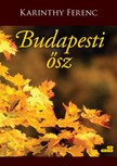 Karinthy Ferenc - Budapesti ősz [eKönyv: epub, mobi]