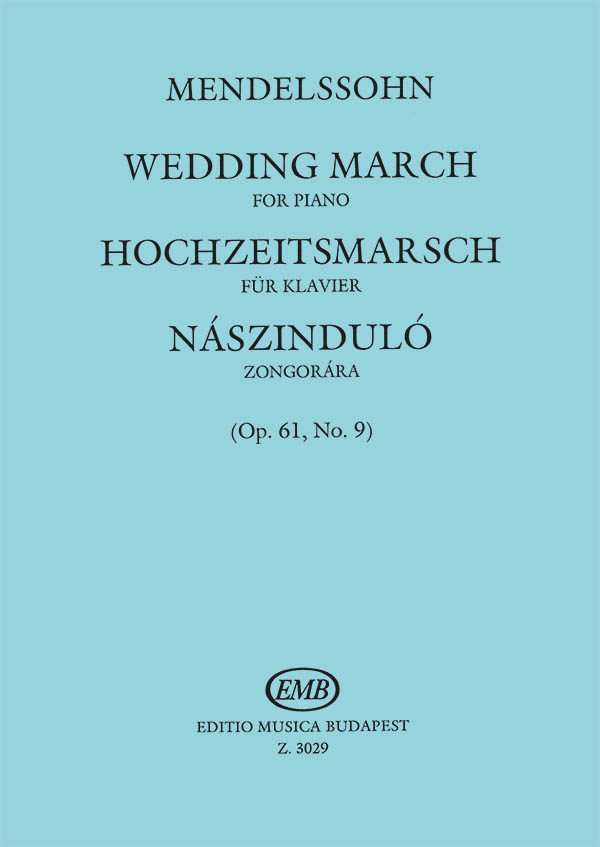 MENDELSSOHN - NÁSZINDULÓ ZONGORÁRA OP.61 NO.9