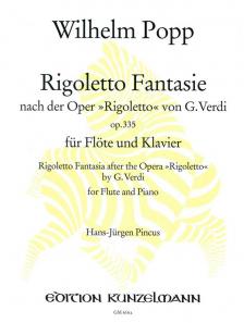 POPP, WILHELM - RIGOLETTO FANTASIE NACH DER OPER "RIGOLETTO" VON VERDI OP.335,FLÖTE/KLAVIER