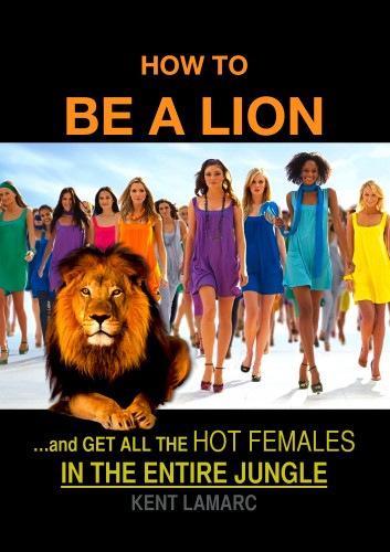 Lamarc Kent - How to be a Lion [eKönyv: epub, mobi]