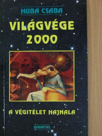 Huba Csaba - Világvége 2000 [antikvár]