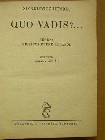 Sienkievicz Henrik - Quo Vadis?... [antikvár]