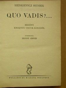 Sienkievicz Henrik - Quo Vadis?... [antikvár]