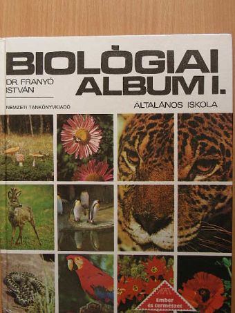 Dr. Franyó István - Biológiai album I. [antikvár]