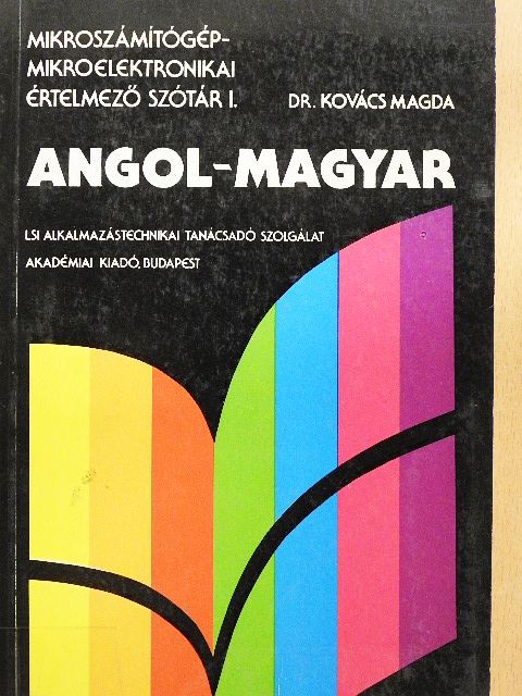Kovács Magda - Angol-magyar mikroszámítógép-mikroelektronikai szótár [antikvár]