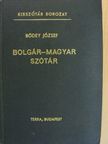 Bödey József - Bolgár-magyar szótár [antikvár]
