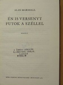 Alan Marshall - Én is versenyt futok a széllel [antikvár]