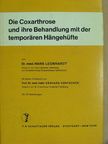 Dr. Gerhard Küntscher - Die Coxarthrose und ihre Behandlung mit der temporären Hängehüfte [antikvár]