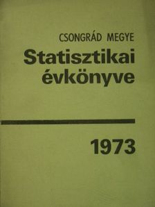 Csongrád megye statisztikai évkönyve 1973 [antikvár]