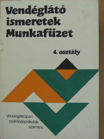 Markovits Györgyi - Vendéglátó ismeretek 4. - Munkafüzet [antikvár]