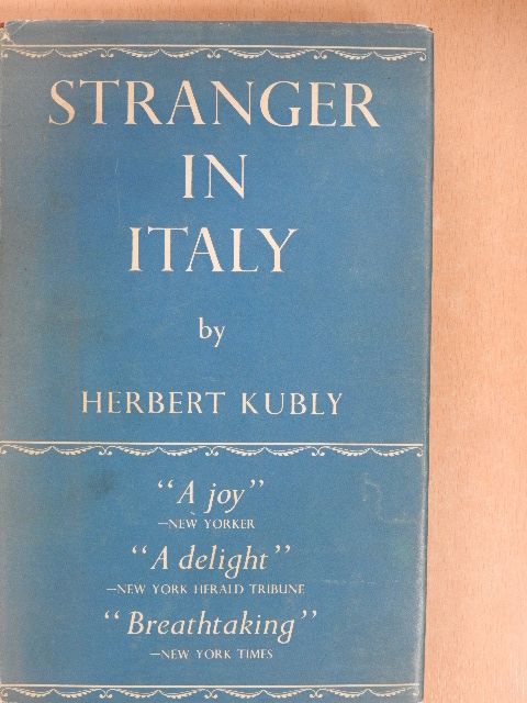 Herbert Kubly - Stranger in Italy [antikvár]