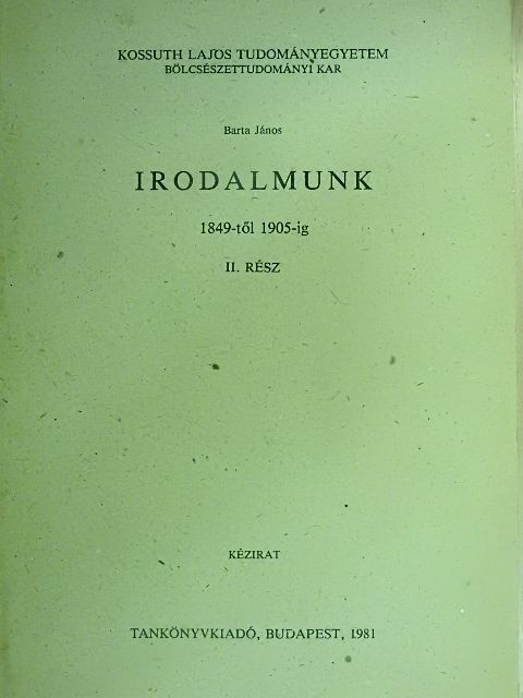 Barta János - Irodalmunk 1849-től 1905-ig II. [antikvár]