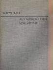 Albert Schweitzer - Aus meinem Leben und Denken [antikvár]