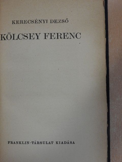 Kerecsényi Dezső - Kölcsey Ferenc [antikvár]