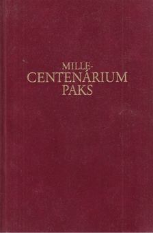 Oláh Zoltán - Millecentenárium Paks [antikvár]