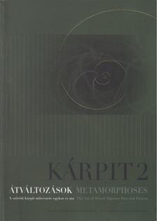 András Edit szerk. - Kárpit 2.  Átváltozások / Metamorphoses [antikvár]