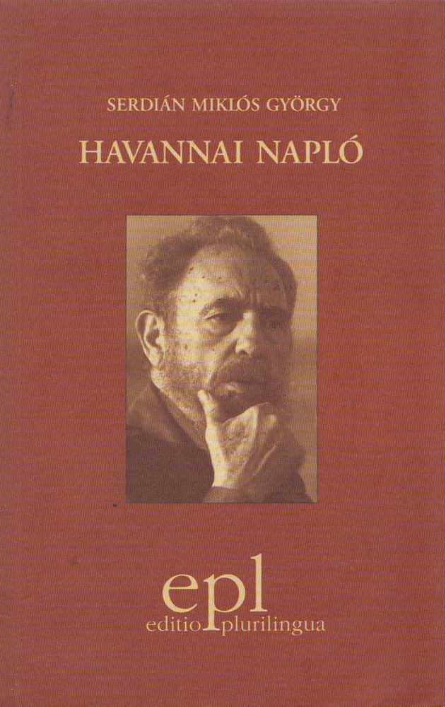 SERDIÁN MIKLÓS GYÖRGY - Havannai napló [antikvár]