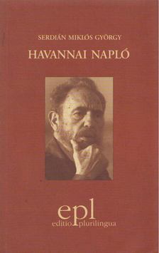 SERDIÁN MIKLÓS GYÖRGY - Havannai napló [antikvár]