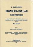 Matunák Mihály - A magyarbéli Bosnyák-család története [antikvár]