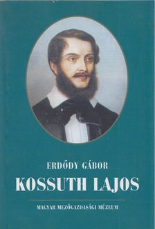 Erdődy Gábor - Kossuth Lajos [antikvár]