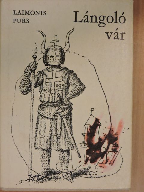 Laimonis Purs - Lángoló vár [antikvár]