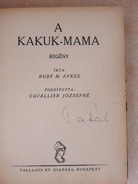 Ruby M. Ayres - A Kakuk-mama/Az elvarázsolt kastély [antikvár]