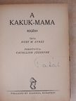 Ruby M. Ayres - A Kakuk-mama/Az elvarázsolt kastély [antikvár]