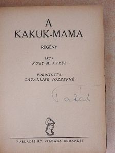 Ruby M. Ayres - A Kakuk-mama/Az elvarázsolt kastély [antikvár]