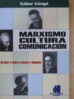 Gábor Gángó - Marxismo, Cultura, Comunicación [antikvár]