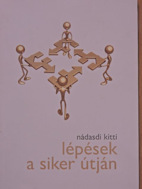 Nádasdi Kitti - Lépések a siker útján [antikvár]
