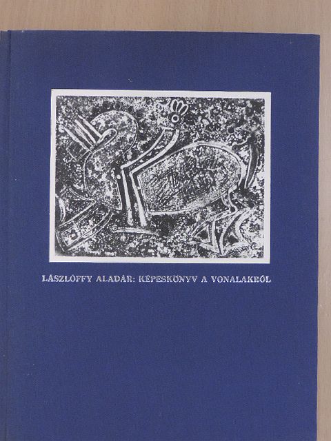 Lászlóffy Aladár - Képeskönyv a vonalakról [antikvár]
