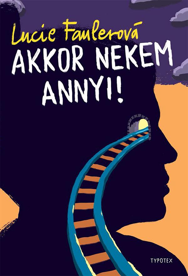 Lucie Faulerová - Akkor nekem annyi!