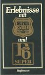 Erlebnisse mit Super Gail/P6 [antikvár]