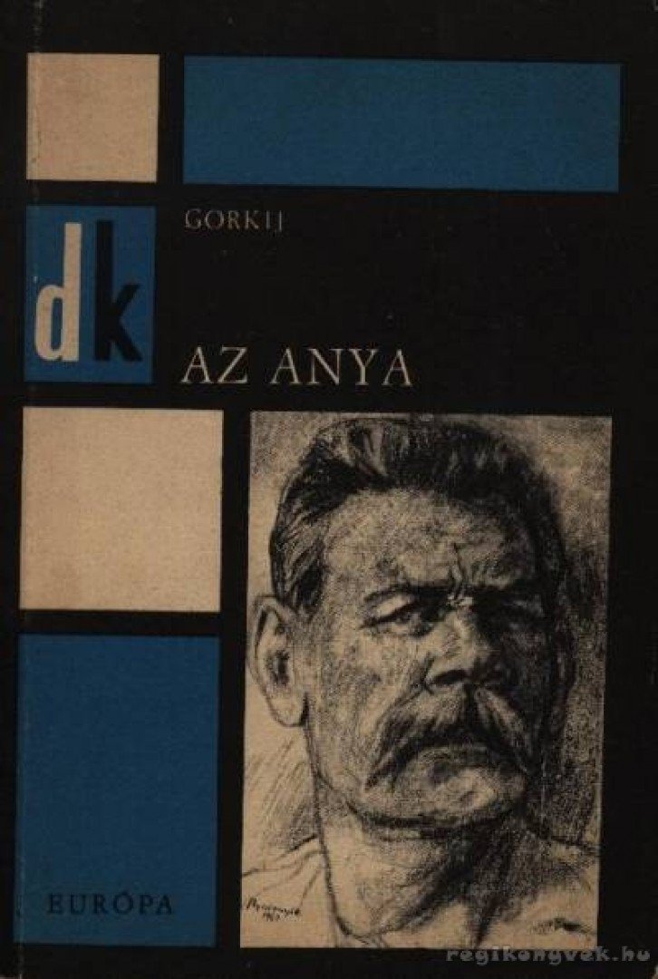 Gorkij, Makszim - Az anya [antikvár]