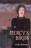 Holeman, Linda - Mercy's Birds [antikvár]