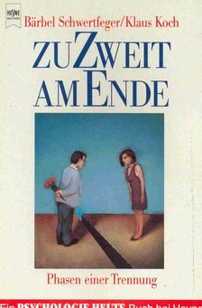 SCHWERTFEGER, BÄRBEL - KOCH, KLAUS - Zu Zweit am Ende [antikvár]
