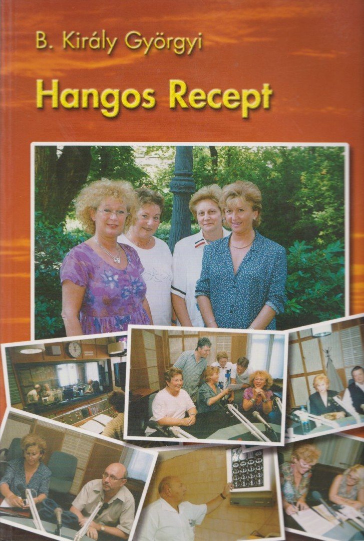 B.Király Györgyi - Hangos Recept [antikvár]