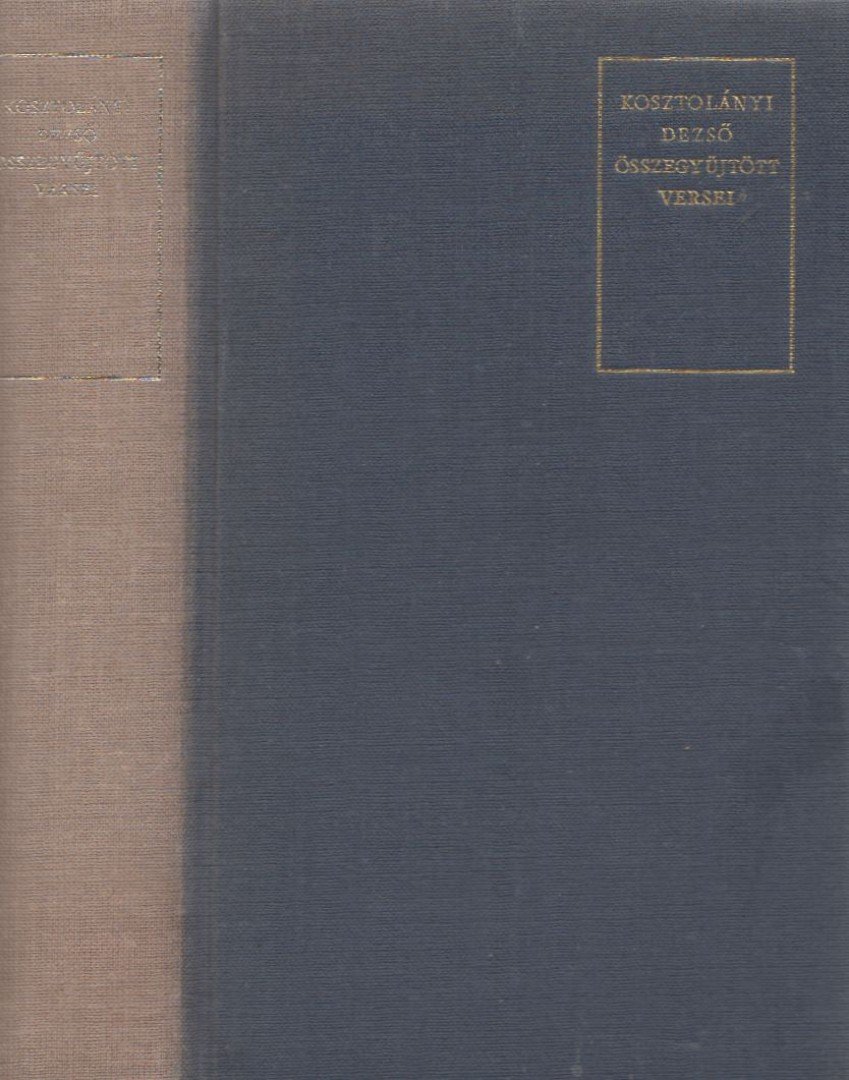 Kosztolányi Dezső - Kosztolányi Dezső összegyűjtött versei [antikvár]