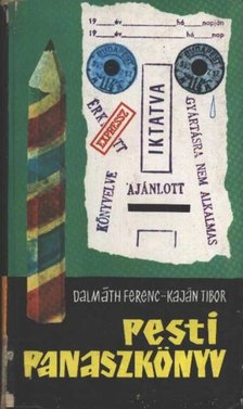 Kaján Tibor, Dalmáth Ferenc - Pesti panaszkönyv [antikvár]