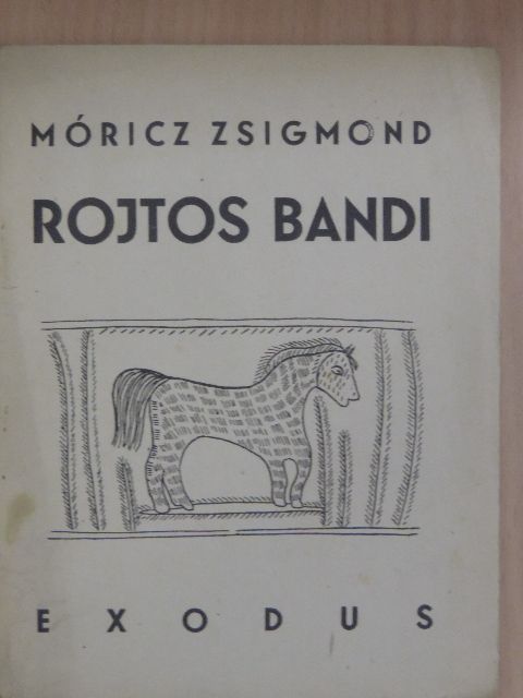 Móricz Zsigmond - Rojtos Bandi/Fillentő [antikvár]
