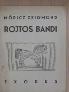 Móricz Zsigmond - Rojtos Bandi/Fillentő [antikvár]
