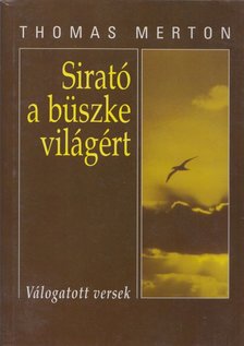 Thomas Merton - Sirató a büszke világért [antikvár]