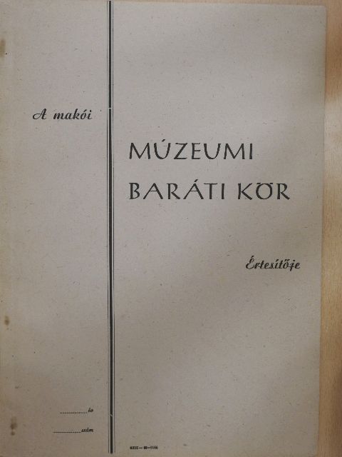Bartha Tibor - A makói Múzeumi Baráti Kör Értesítője 1971/1-2. [antikvár]