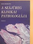 Suba Zsuzsanna - A szájüreg klinikai pathologiája [antikvár]