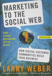 Larry Weber - Marketing to the Social Web [antikvár]