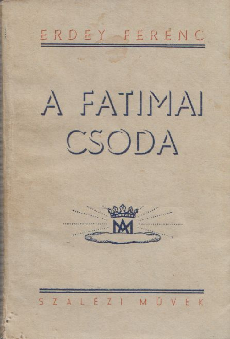 Erdey Ferenc - A fatimai csoda [antikvár]
