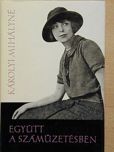 Károlyi Mihályné - Együtt a száműzetésben [antikvár]