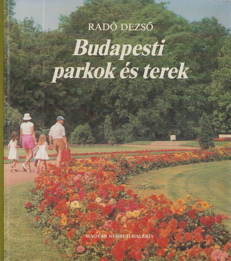 Radó Dezső - Budapesti parkok és terek [antikvár]
