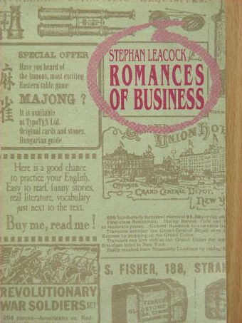 Stephen Leacock - Romances of Business and Other Short Stories [antikvár]